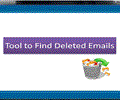 Tool to Find Deleted Emails